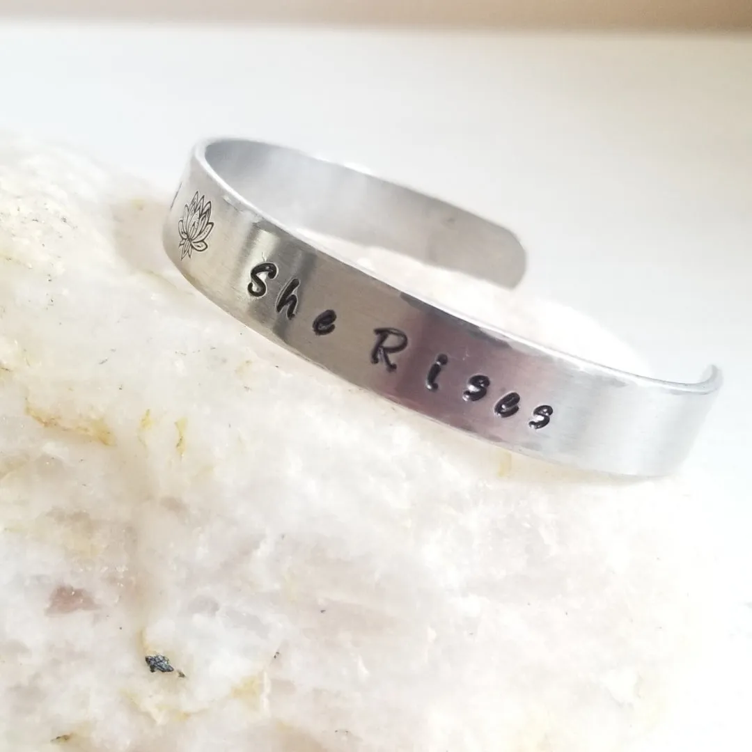 Custom Hand Stamped Cuff Bracelet, Out of Mud She Rises
